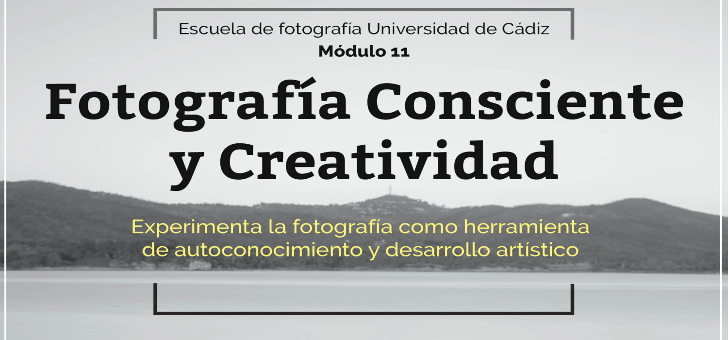 La Escuela UCA de Fotografía presenta el módulo “Fotografía consciente y creatividad”