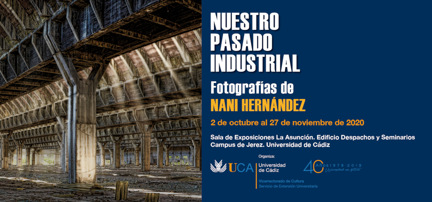 Se inaugura en el Campus de Jerez la exposición fotográfica “Nuestro pasado industrial” de Nani Hernández