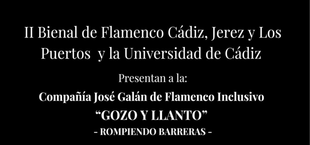“Gozo y llanto” del bailaor y coreógrafo José Galán Flamenco inclusivo, se presenta en el campus de Cádiz dentro del programa Flamenco en Red