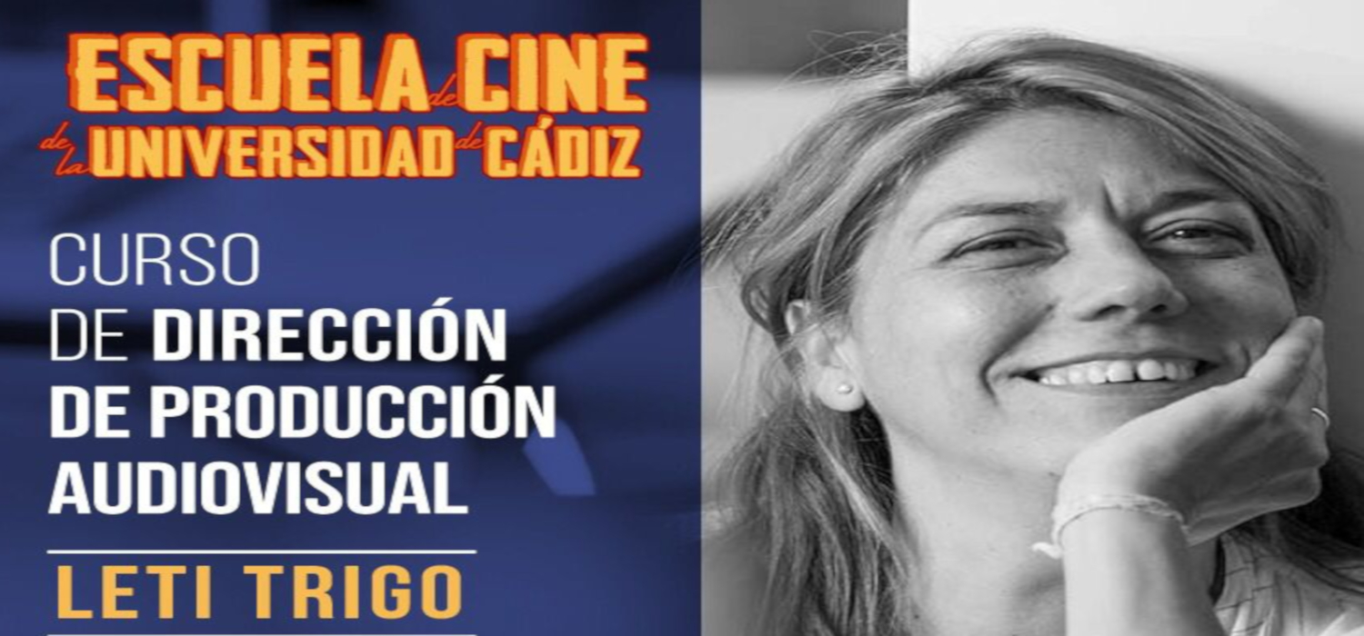 La guionista y directora de producción Leticia Trigo imparte el módulo “Dirección de Producción Audiovisual” en la Escuela de Cine de la Universidad de Cádiz