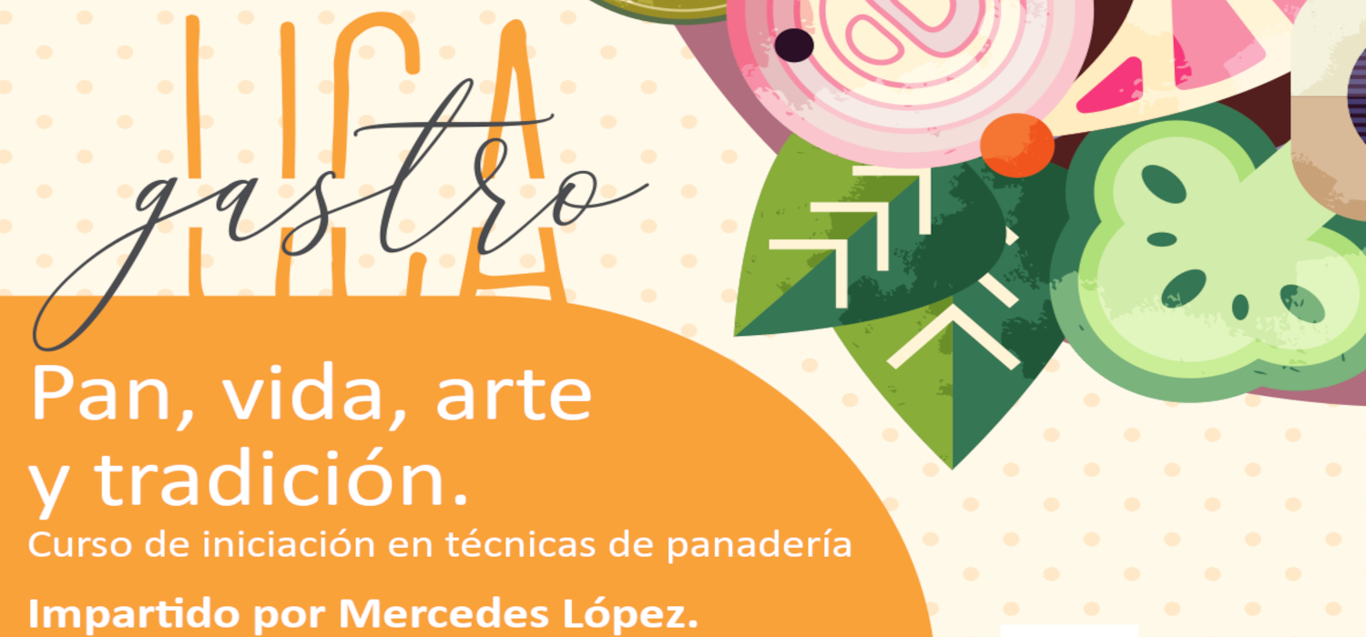 “Pan, vida, arte y tradición”, una nueva propuesta formativas del programa GastroUCA, el Campus gastronómico de la Universidad de Cádiz