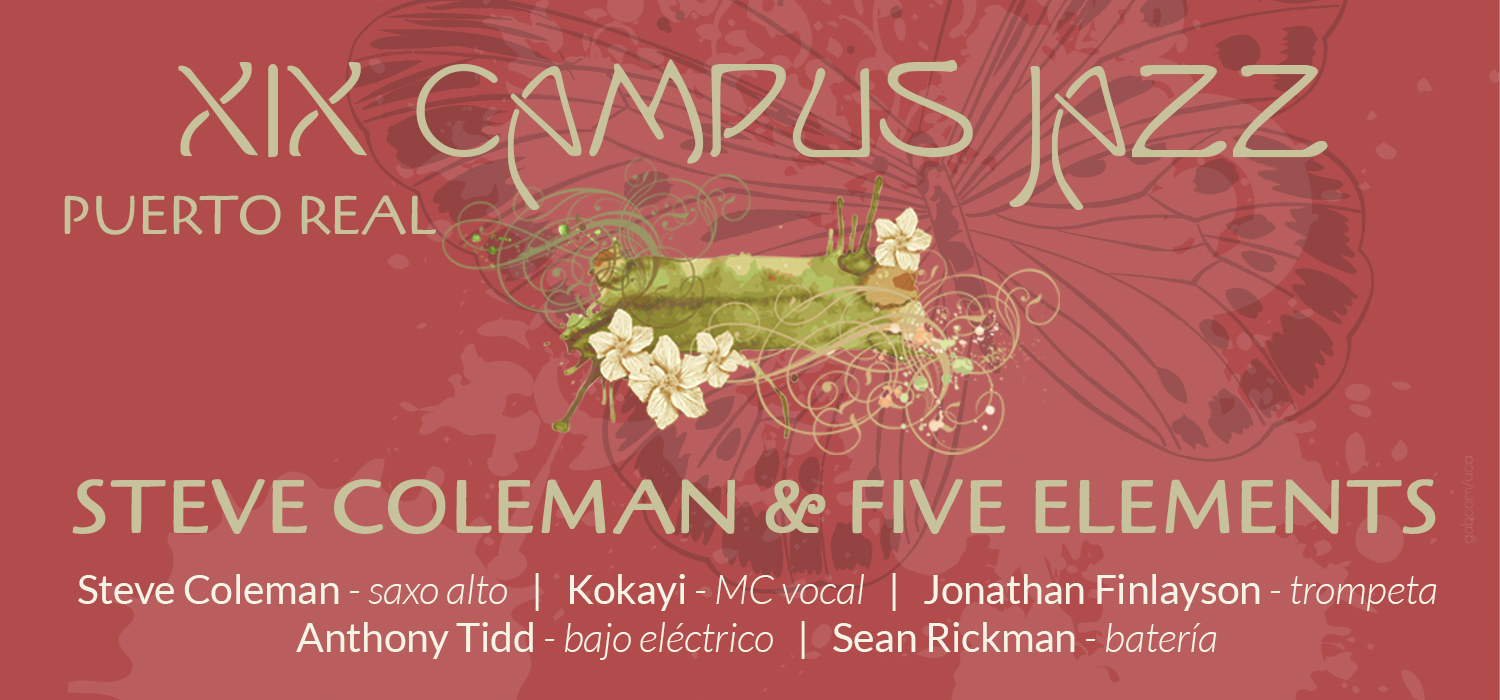 Steve Coleman & Five Elements protagonizarán el XIX Campus Jazz en el Teatro Principal de Puerto Real el 17 de noviembre en un acto coorganizado con la Asociación El Musicario