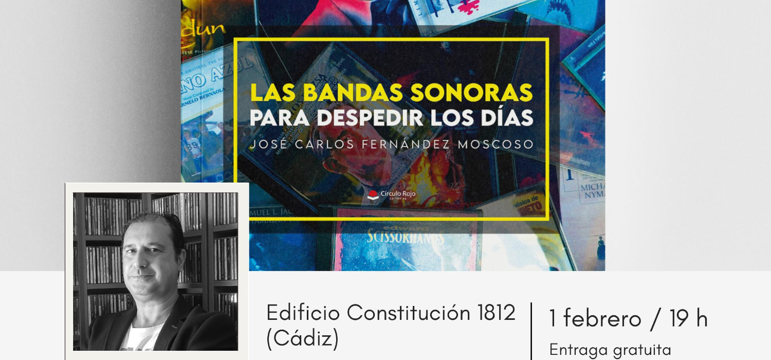 Presentación del libro ‘Las bandas sonoras para despedir los días’ de José Carlos Fernández Moscoso en la Escuela de Cine de la UCA