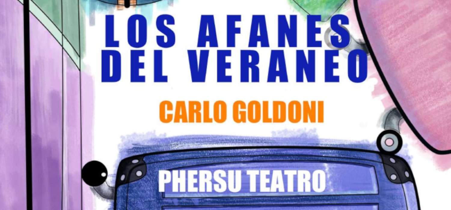 Phersu Teatro estrena la obra ‘Los afanes del veraneo’ de Carlo Goldoni con representaciones en Cádiz, Puerto Real y Algeciras.