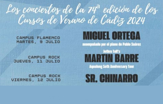 Miguel Ortega, Martin Barre y Sr. Chinarro protagonizan el programa de conciertos de la 74ª edición de los Cursos de Verano de Cádiz