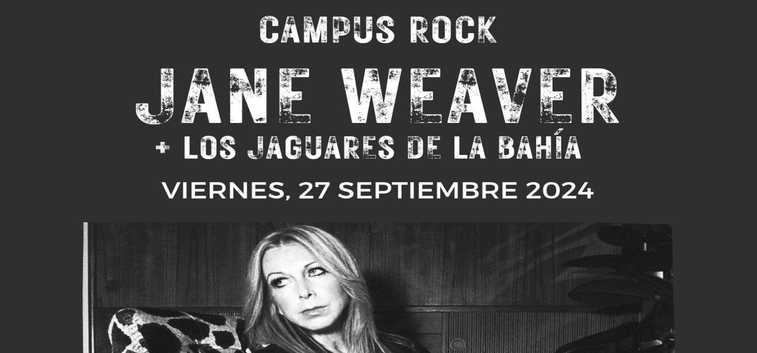 Jane Weaver y Los Jaguares de la Bahía protagonizarán un nuevo concierto del ciclo “Campus Rock”