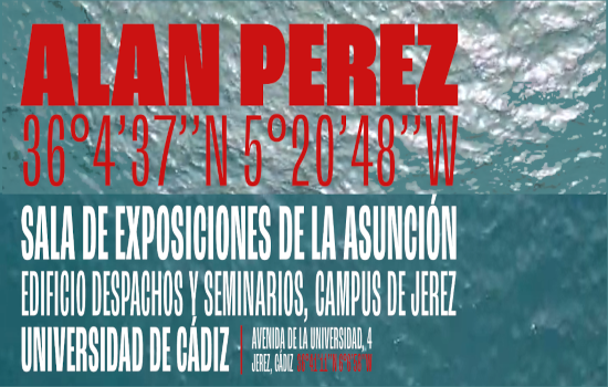 IMG Se inaugura la exposición fotográfica ‘36°4´37´´N 5°20´48´´W de Alan Pérez en la sala La Asunción del Campus de Jerez