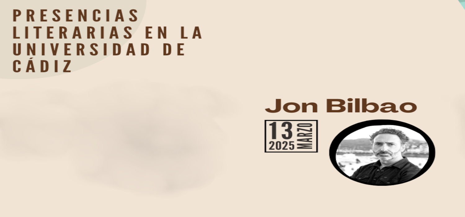 Jon Bilbao protagoniza el ciclo “Presencias Literarias en la Universidad de Cádiz”