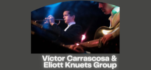 Víctor Carrascosa & Eliott Knuets Group participan en la XXII edición de Campus Jazz Puerto ...