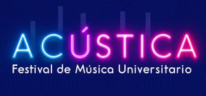 El Festival Universitario ‘Acústica’, el 28 de noviembre en el Edificio Constitución 1812