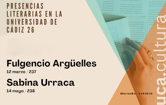 IMG Fulgencio Argüelles y Sabina Urraca, nuevas citas del ciclo ‘Presencias Literarias en la Universidad de Cádiz’ para e...