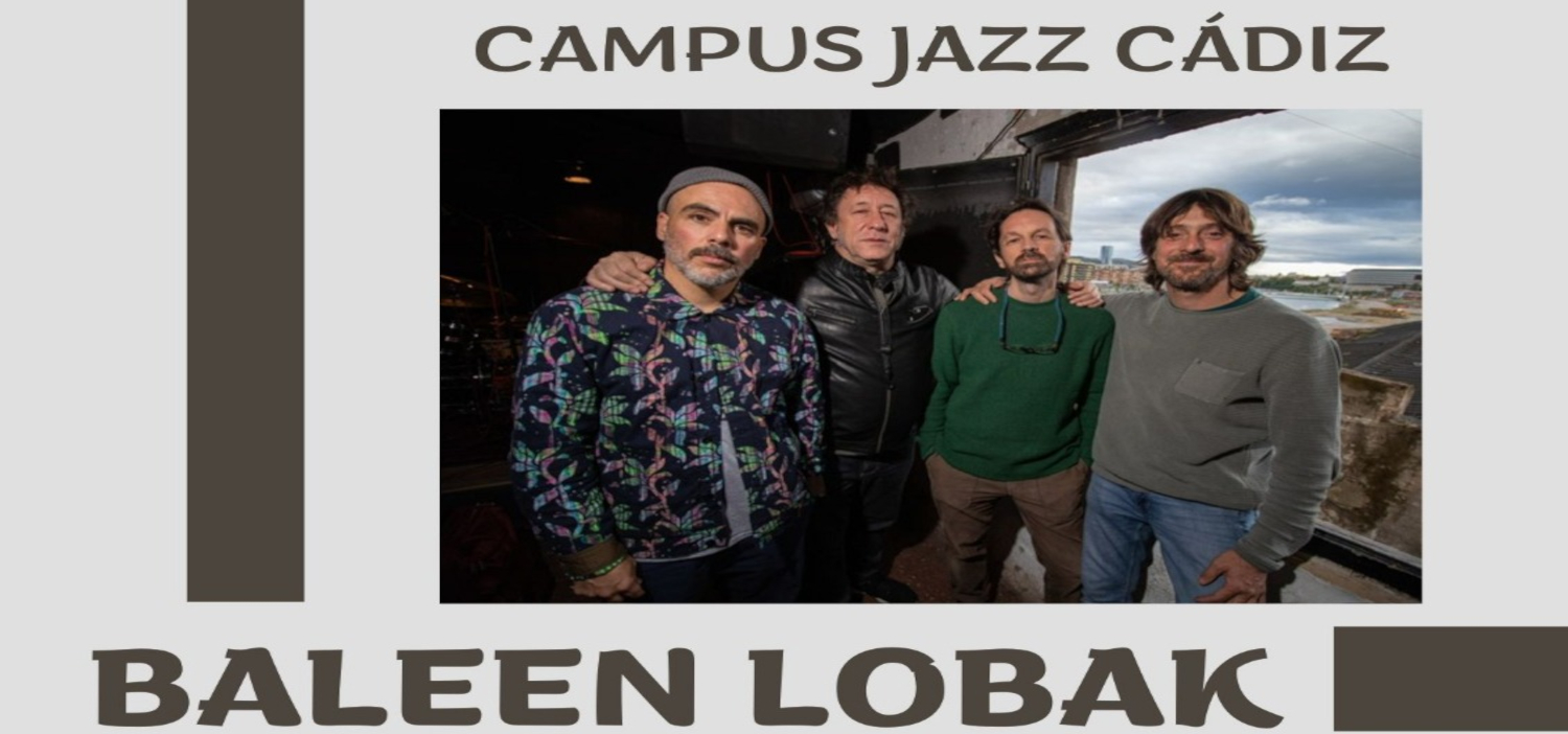 Campus Jazz Cádiz 2026 presenta al cuarteto Baleen Lobak, liderado por el saxofonista Gorka Benítez, en el Centro Cultural Fundación Unicaja
