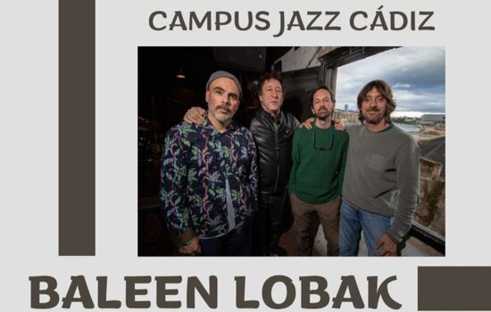 IMG Campus Jazz Cádiz 2026 presenta al cuarteto Baleen Lobak, liderado por el saxofonista Gorka Benítez, en el Centro Cul...