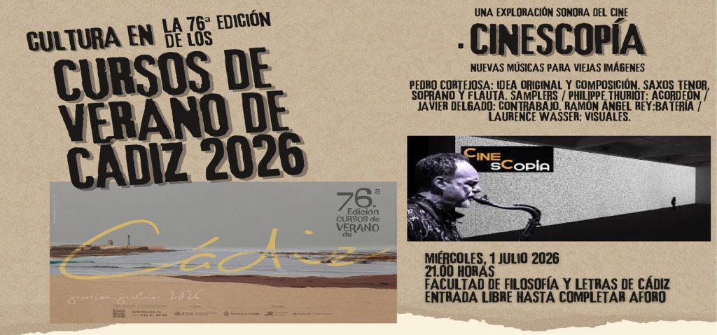 Pedro Cortejosa y su proyecto ‘Cinescopía’ en concierto el miercoles 1 de julio dentro del programa cultural de la 76ª edición de los Cursos de Verano de la UCA en Cádiz
