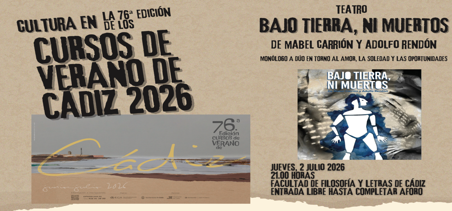 La obra ‘Bajo tierra, ni muertos’ protagoniza una de las citas con el teatro en la 76ª edición de los Cursos de Verano de Cádiz