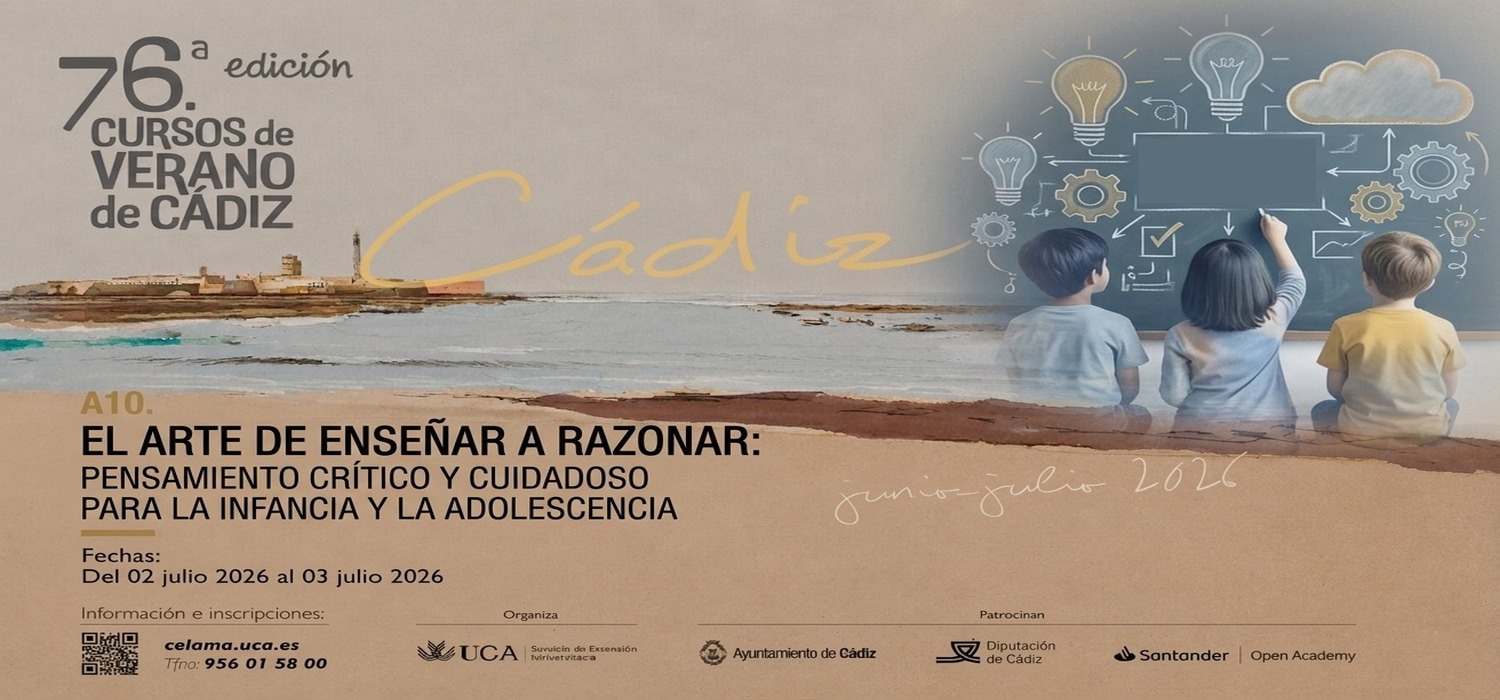 El seminario ‘El arte de enseñar a razonar: pensamiento crítico y cuidadoso para la infancia y la adolescencia’ se oferta en la 76ª edición de los Cursos de Verano de Cádiz