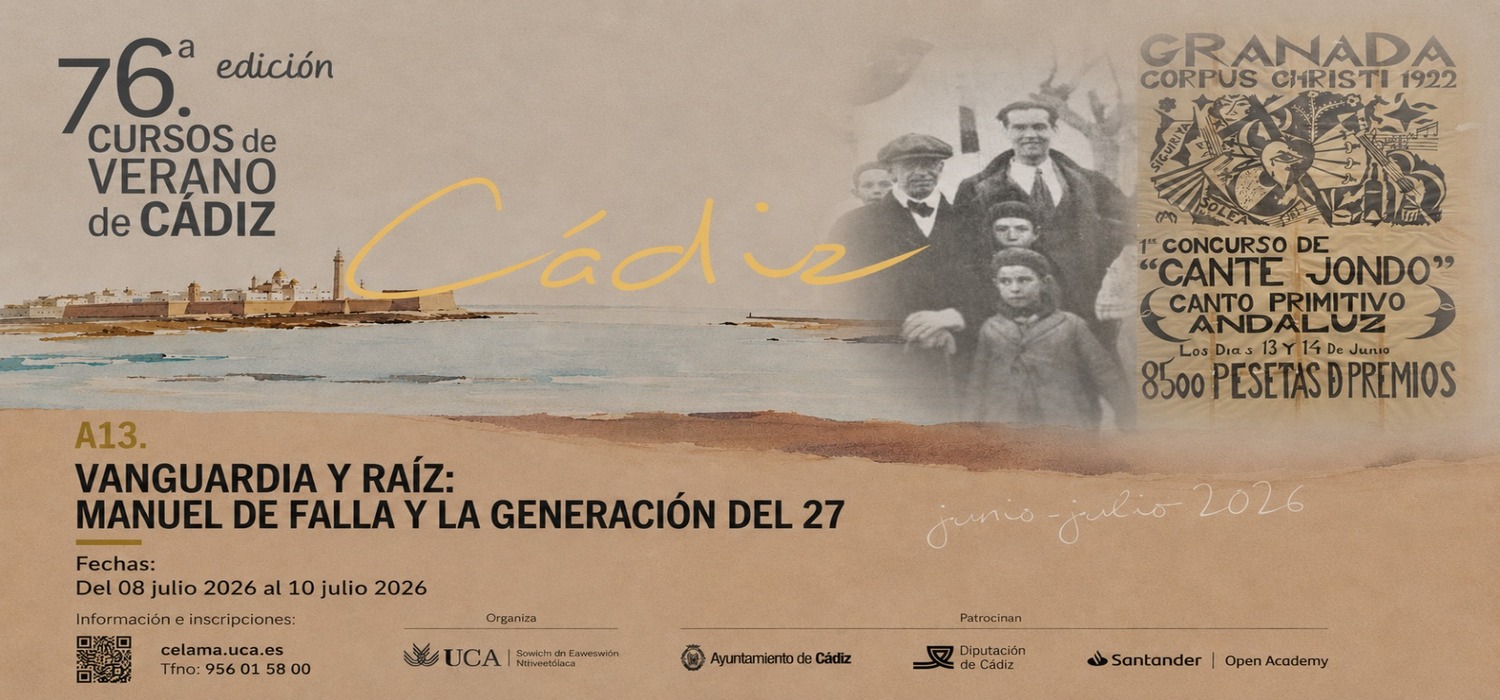 El seminario ´Vanguardia y Raíz: Manuel de Falla y la Generación  del 27‘ se oferta en la 76ª edición de los Cursos de Verano de Cádiz