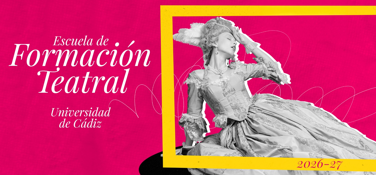 La Escuela de Formación Teatral de la Universidad de Cádiz presenta sus módulos para el curso 2026/27.